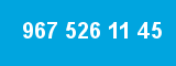 967 526 11 45